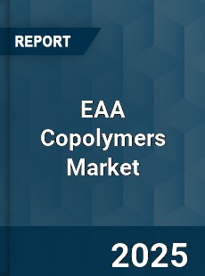 Global EAA Copolymers Industry