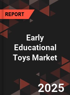Global Early Educational Toys Market