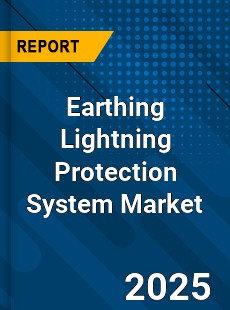 Global Earthing Lightning Protection System Market