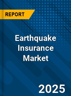 COVID 19 Outbreak Global Earthquake Insurance Industry