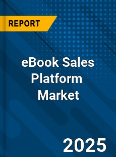 eBook Sales Platform Global and China Top Players Market