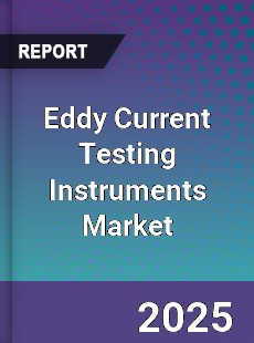 Global Eddy Current Testing Instruments Market