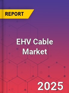 Global EHV Cable Market