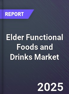 Global Elder Functional Foods and Drinks Market