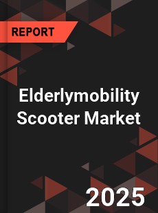 Elderlymobility Scooter Market