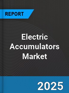 Global Electric Accumulators Market