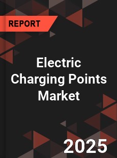 Global Electric Charging Points Market