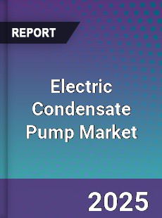 Global Electric Condensate Pump Industry