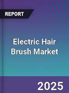 Global Electric Hair Brush Market