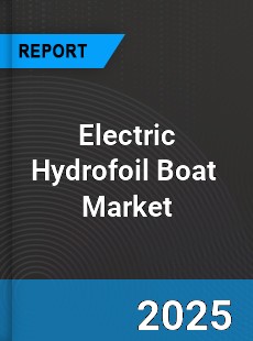 Global Electric Hydrofoil Boat Industry