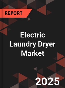 Electric Laundry Dryer Market