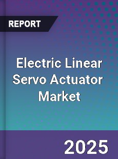 Global Electric Linear Servo Actuator Industry