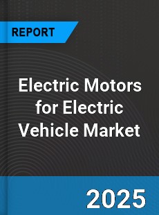 Global Electric Motors for Electric Vehicle Market