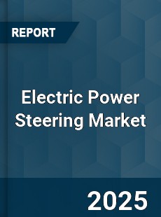Electric Power Steering Global Market