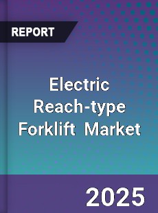Electric Reach type Forklift Global and China Top Players Market