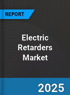 Electric Retarders Global Market