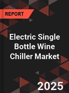 Electric Single Bottle Wine Chiller Market