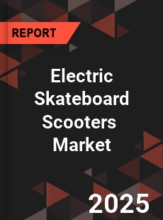 Global Electric Skateboard Scooters Professional Survey Report