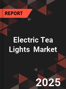 Global Electric Tea Lights Market