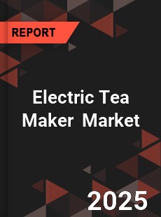 Global Electric Tea Maker Industry