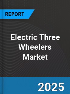 Global Electric Three Wheelers Market