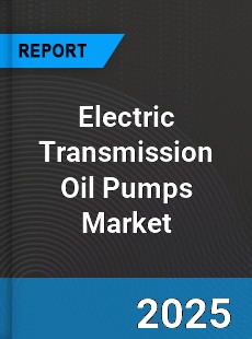Electric Transmission Oil Pumps Market