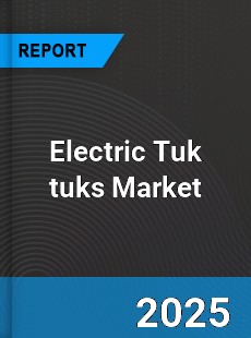Global Electric Tuk tuks Market