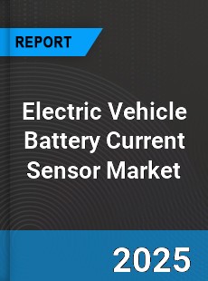 Global Electric Vehicle Battery Current Sensor Market