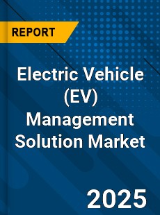 Global Electric Vehicle Management Solution Market