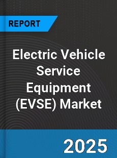 Global Electric Vehicle Service Equipment Market