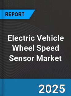 Global Electric Vehicle Wheel Speed Sensor Industry