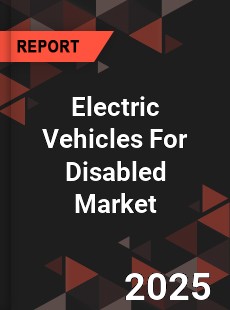 COVID 19 Outbreak Global Electric Vehicles For Disabled Industry