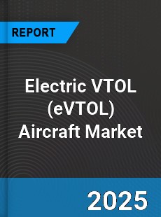 Electric VTOL Aircraft Market