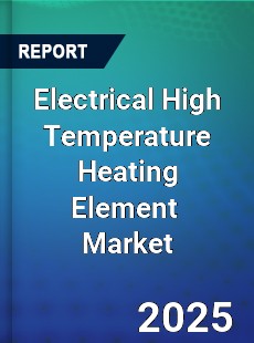 Global Electrical High Temperature Heating Element Industry