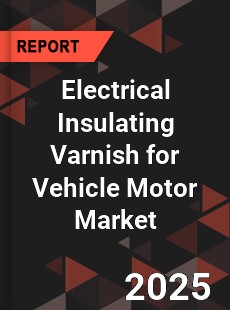 Global Electrical Insulating Varnish for Vehicle Motor Industry
