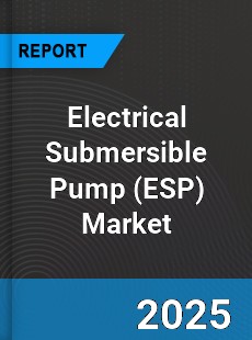 Electrical Submersible Pump Global Market