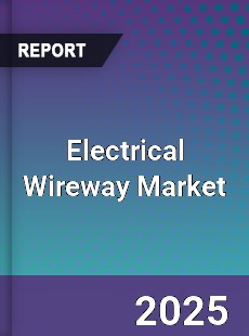 Electrical Wireway Market