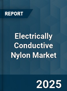Electrically Conductive Nylon Market