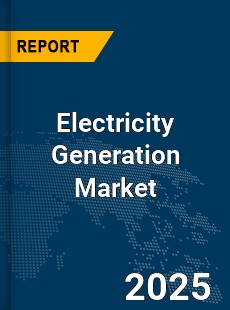 Global Electricity Generation Market