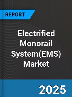 Global Electrified Monorail System Market