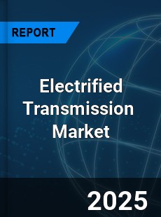 Electrified Transmission Global and China Top Players Market