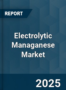 Global Electrolytic Managanese Market