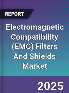 Electromagnetic Compatibility Filters And Shields Market