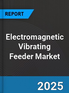 Global Electromagnetic Vibrating Feeder Market