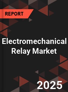 Global Electromechanical Relay Market