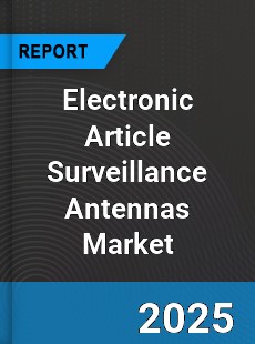 Global Electronic Article Surveillance Antennas Market