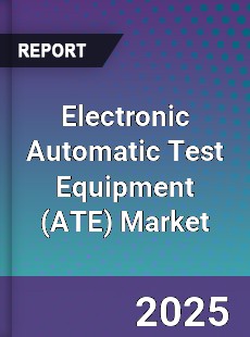 Electronic Automatic Test Equipment Market