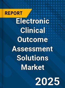 Electronic Clinical Outcome Assessment Solutions Market