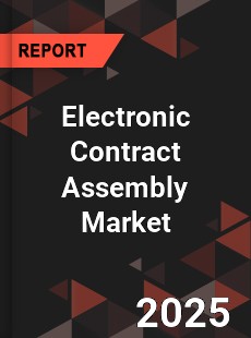 Global Electronic Contract Assembly Market