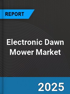 Global Electronic Dawn Mower Market